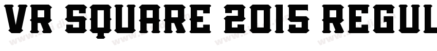 VR SQUARE 2015 Regul字体转换
